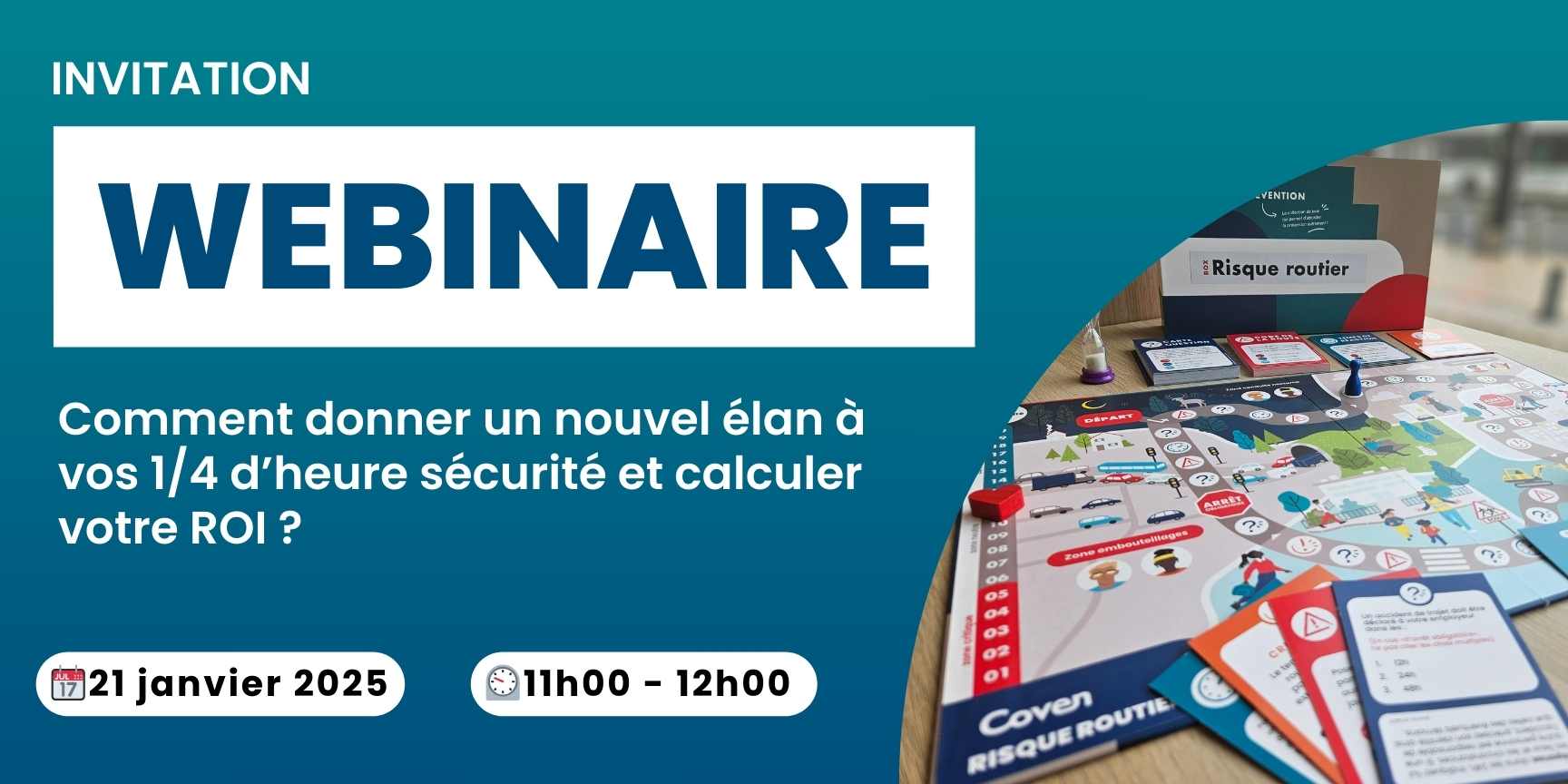 Invitation webinaire Coven - Dynamisez vos ¼ d'heure sécurité & calculez simplement votre ROI